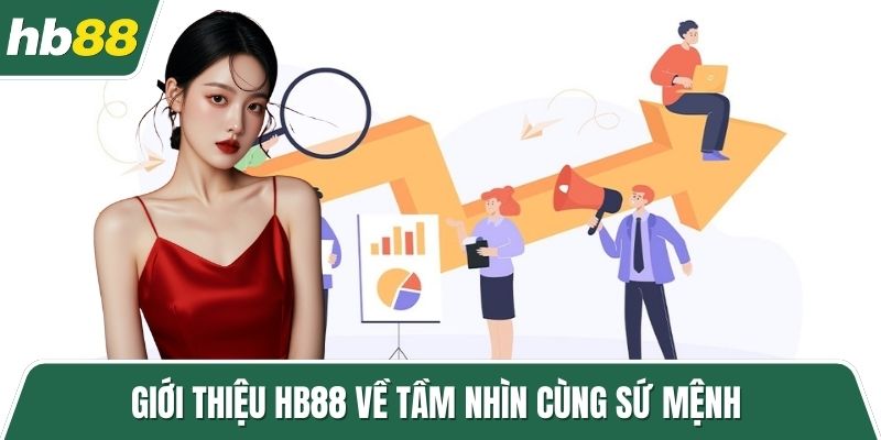 Giới thiệu HB88 về tầm nhìn cùng sứ mệnh 