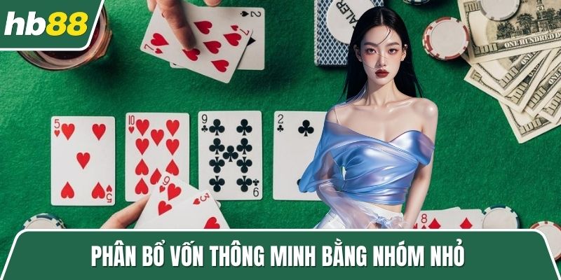 Phân bổ vốn thông minh bằng nhóm nhỏ