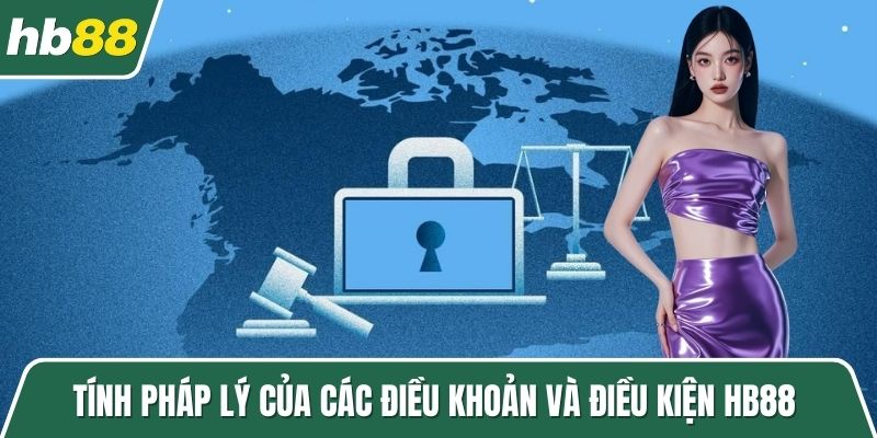 Tính pháp lý của các điều khoản và điều kiện HB88 
